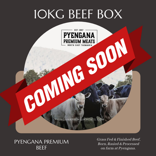 COMING SOON - 10kg | Pyengana Premium Beef